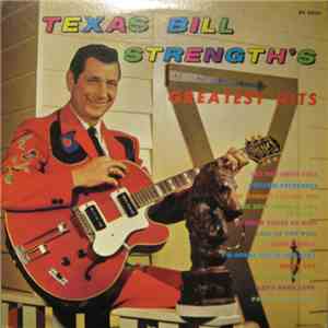 Bill Strength - Texas Bill Strength's Greatest Hits mp3 album