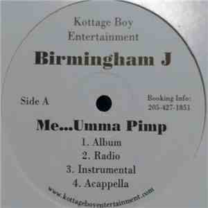 Birmingham J - Me... Umma Pimp mp3 album