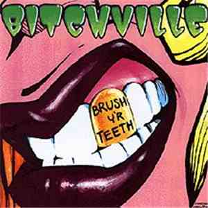 Bitchville - Brush Y'r Teeth mp3 album