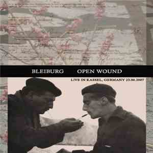 Bleiburg - Open Wound - Live In Kassel, Germany 23.06.2007 mp3 album