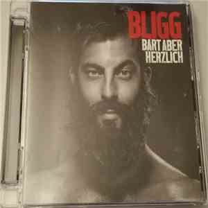 Bligg - Bart Aber Herzlich mp3 album