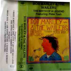 Bob Marley & The Wailers, Peter Tosh - The Birth Of A Legend mp3 album