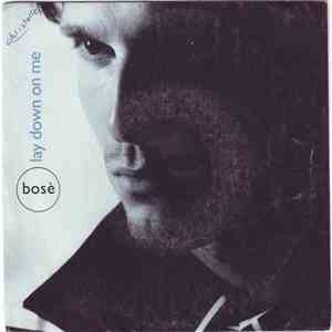 Bosè - Lay Down On Me mp3 album