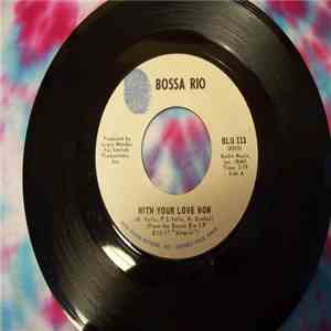 Bossa Rio - With Your Love Now B/W Zazueira mp3 album