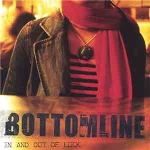 Bottom Line - In And Out Of Luck mp3 album