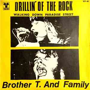 Brother T. And Family - Drillin' Of The Rock / Walking Down Paradise Street mp3 album
