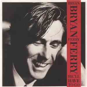 Bryan Ferry - He'll Have To Go mp3 album