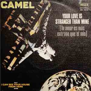 Camel - Your Love Is Stranger Than Mine = Tu Amor Es Mas Extraño Que El Mio mp3 album