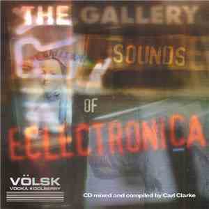 Carl Clarke - The Gallery - The Sounds Of Eclectronica mp3 album