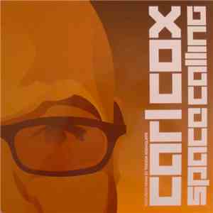 Carl Cox - Space Calling mp3 album