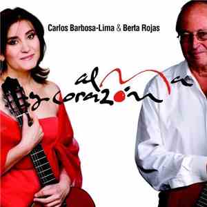 Carlos Barbosa-Lima, Berta Rojas - Alma y Corazon - Guitar Duo mp3 album