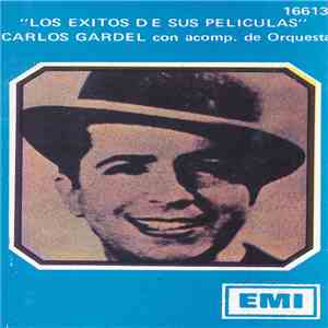 Carlos Gardel - Los Exitos De Sus Peliculas mp3 album