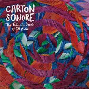 Carton Sonore - The Futuristic Sound Of Folk Music mp3 album