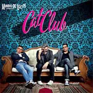 Cat Club  - Mundo De Locos mp3 album