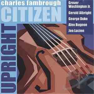Charles Fambrough - Upright Citizen mp3 album