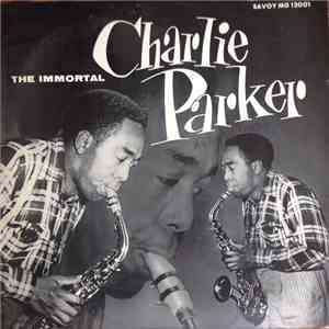 Charlie Parker - The Immortal Charlie Parker mp3 album