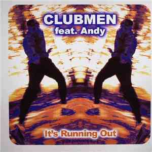 Clubmen Feat. Andy  - It's Running Out mp3 album