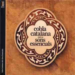 Cobla Catalana Dels Sons Essencials - Cobla Catalana Dels Sons Essencials mp3 album