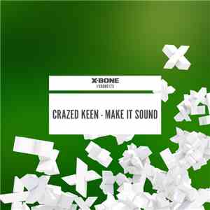 Crazed Keen - Make It Sound mp3 album