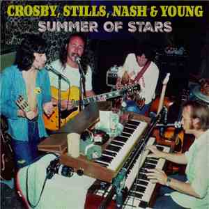 Crosby, Stills, Nash & Young - Summer Of Stars mp3 album