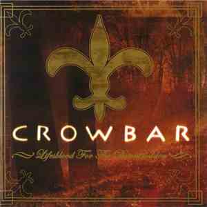 Crowbar - Lifesblood For The Downtrodden mp3 album