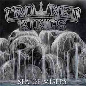 Crowned Kings - Sea Of Misery mp3 album
