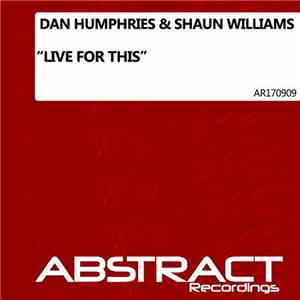 Dan Humphries & Shaun Williams - Live For This mp3 album