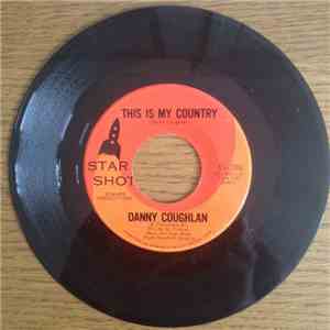 Danny Coughlan - This Is My Country / I Love My Country mp3 album