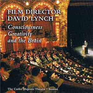 David Lynch - Consciousness, Creativity, And The Brain (The Cutler Majestic Theatre, Boston) mp3 album