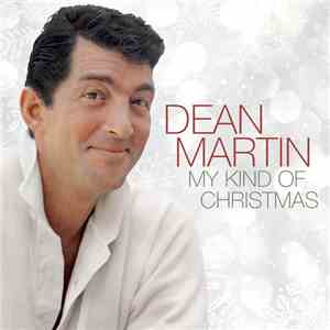 Dean Martin - My Kind Of Christmas mp3 album