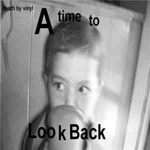 Death By Vinyl - A Time To Look Back mp3 album
