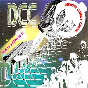 Death Comet Crew Featuring The Rammellzee - This Is (Re)Phop mp3 album