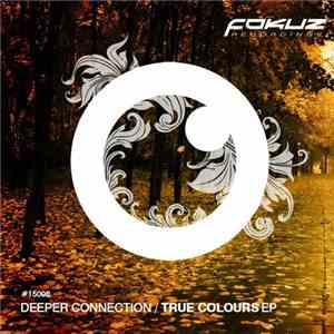 Deeper Connection - True Colours EP mp3 album