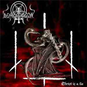 Demogorgon - Christ Is A Lie mp3 album