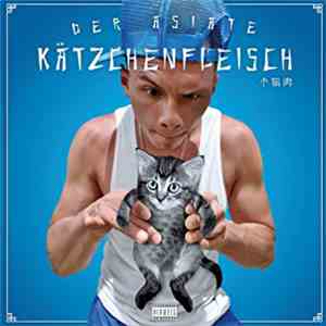 Der Asiate - Kätzchenfleisch mp3 album