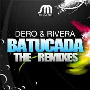 Dero & Rivera - Batucada (The Remixes) mp3 album