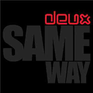Deux - Same Way mp3 album