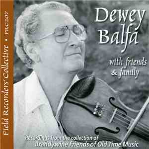 Dewey Balfa - Dewey Balfa with Friends & Family mp3 album