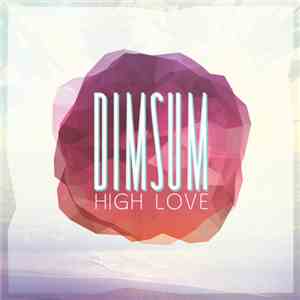 Dim Sum - High Love mp3 album