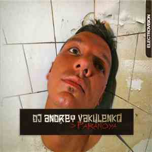 DJ Andrey Vakulenko - Paranoya mp3 album