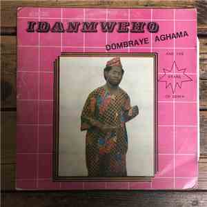 Dombraye Aghama And The Stars Of Benin - Idanmweho mp3 album