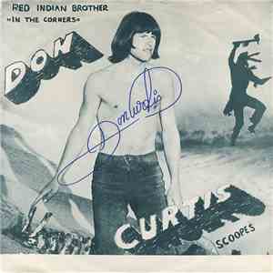 Don Curtis With Scoopes - Red Indian Brother / In The Corners mp3 album