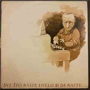 Dušan Radović - Sve Što Raste Htelo Bi Da Raste mp3 album