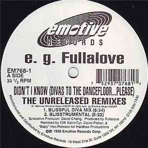 E.G. Fullalove - Didn't I Know (Divas To The Dancefloor... Please) (The Unreleased Mixes) mp3 album