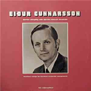 Eiður Ágúst Gunnarsson - Fjórtán Íslensk Sönglög - Fourteen Songs By Fourteen Composers mp3 album