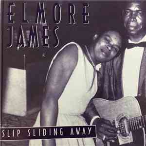 Elmore James - Slip Sliding Away mp3 album