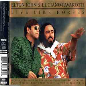 Elton John & Luciano Pavarotti - Live Like Horses mp3 album
