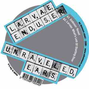 Enduser / Larvae - Unraveled Ears mp3 album