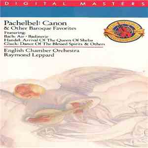 English Chamber Orchestra, Raymond Leppard - Pachelbel: Canon & Other Baroque Favorites mp3 album