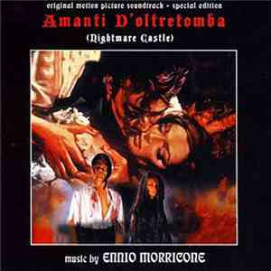 Ennio Morricone - Amanti D'Oltretomba (Nightmare Castle) (Original Motion Picture Soundtrack - Special Edition) mp3 album